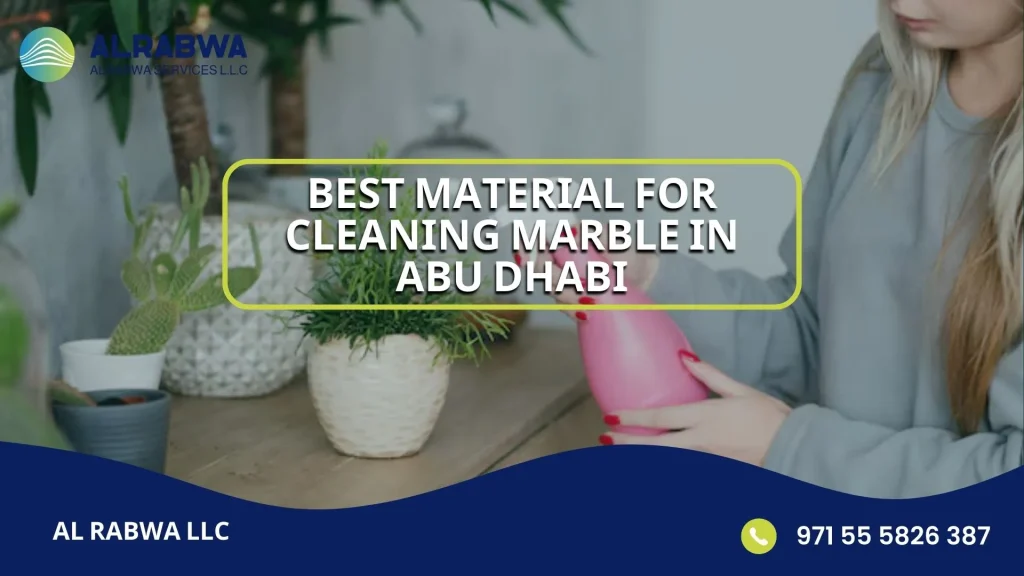 Best Material for Cleaning Marble in Abu Dhabi